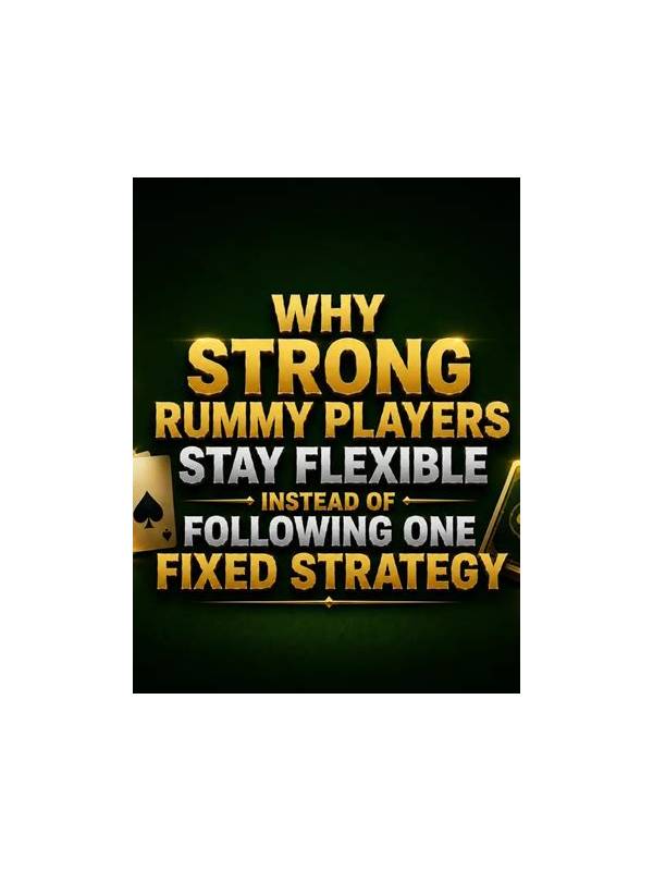 Rummy Comparison: Flexible Hands Versus Fast Declarations
